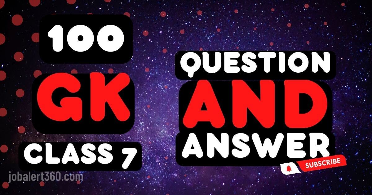 GK questions for Class 7