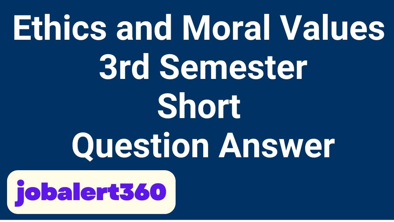Ethics and Moral Values 3rd Semester Question Answer