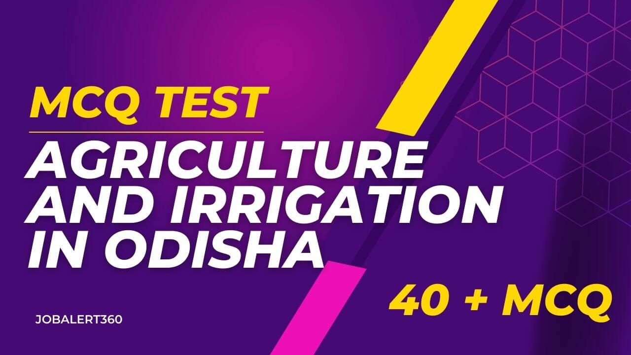 Agriculture and Irrigation in Odisha MCQ
