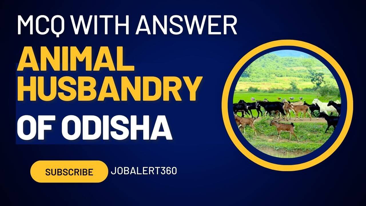 Animal Husbandry in Odisha MCQ with Answer