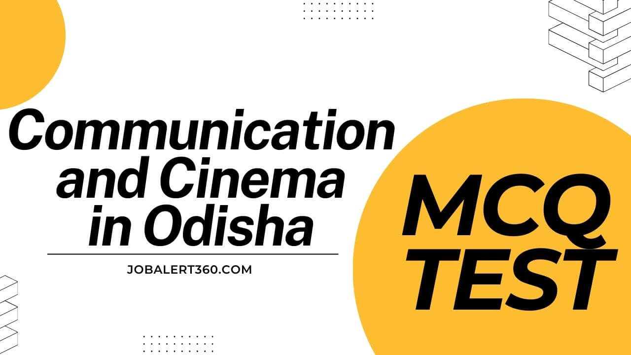 Communication and Cinema in Odisha MCQ