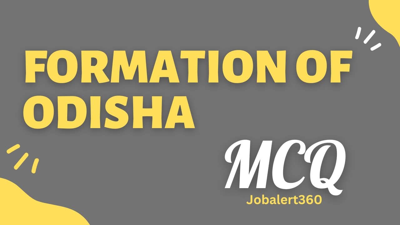 Formation of Odisha MCQ