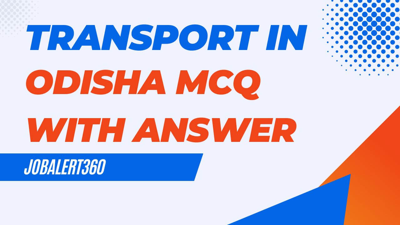 Transport in Odisha MCQ